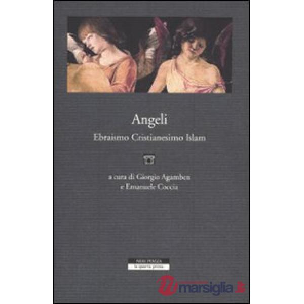 Angeli, ebraismo, cristianesimo, islam
