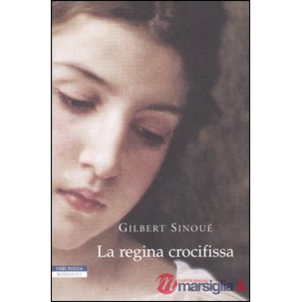 Regina crocifissa (La)