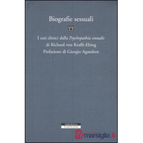 Biografie sessuali. I casi clinici dalla «Psychopatia sexualis» di Richard von Krafft-Ebing