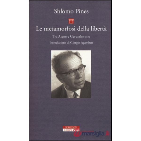 Metamorfosi della libertà. Tra Atene e Gerusalemme (Le)