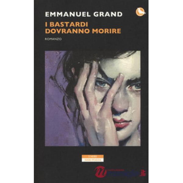 Bastardi dovranno morire (I)