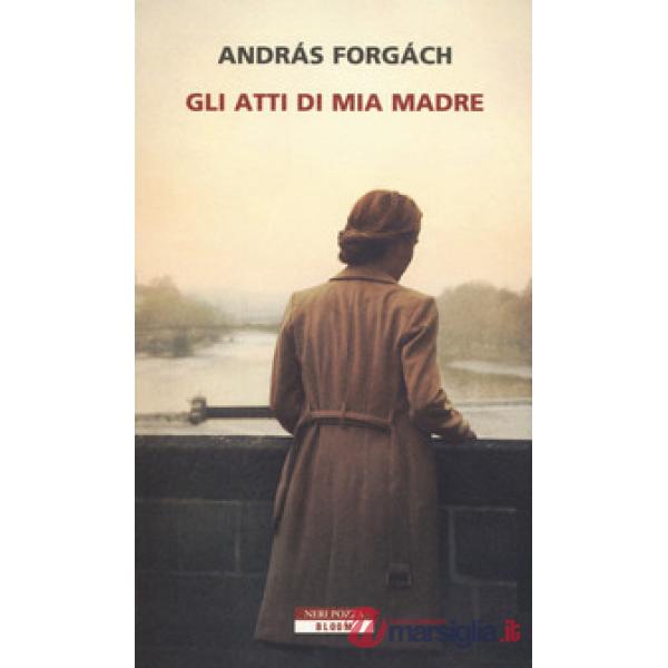 Atti di mia madre (Gli)