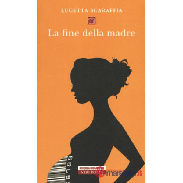 Fine della madre (La)