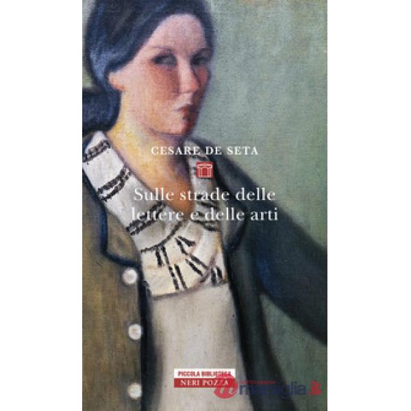 Sulle strade delle lettere e delle arti