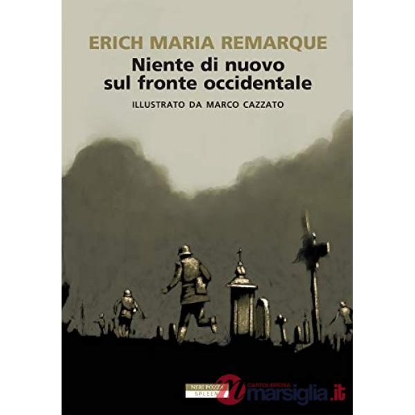 Niente di nuovo sul fronte occidentale. Ediz. illustrata