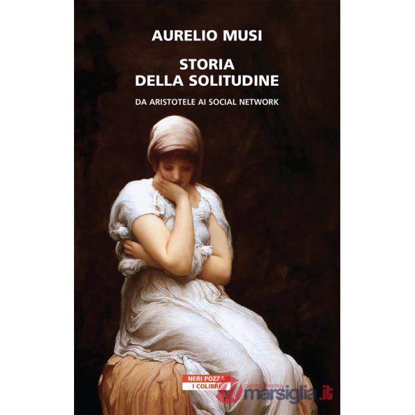 Storia della solitudine. Da Aristotele ai social network