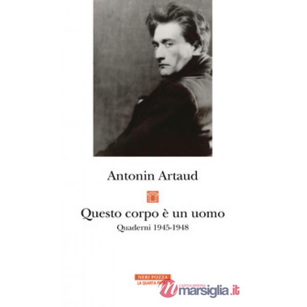 Questo corpo è un uomo. Quaderni 1945-1948