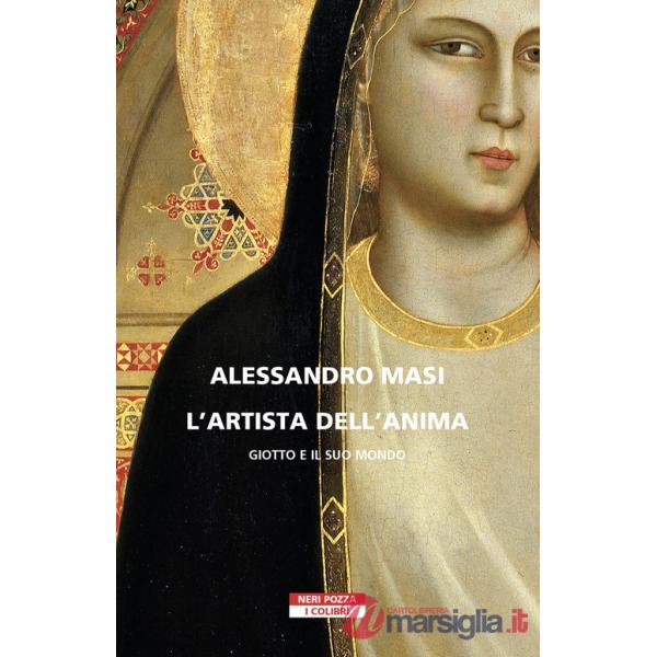 Artista dell'anima. Giotto e il suo mondo (L')