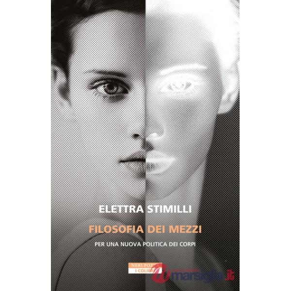 Filosofia dei mezzi. Per una nuova politica dei corpi