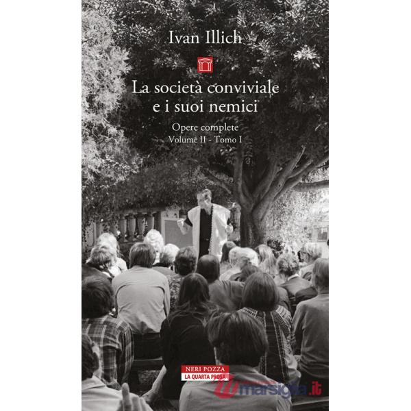 Opere complete. Vol. 2/1: La società conviviale e i suoi nemici