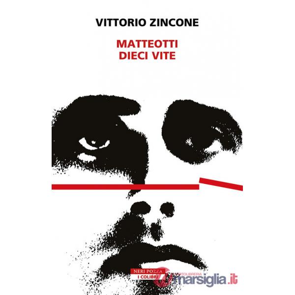 Matteotti. Dieci vite