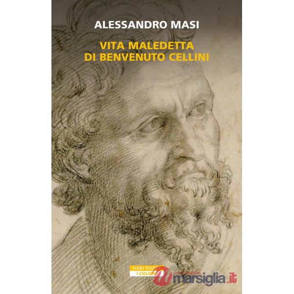 Vita maledetta di Benvenuto Cellini