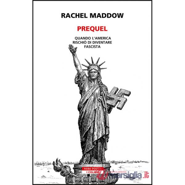 Prequel. Quando l'America rischiò di diventare fascista