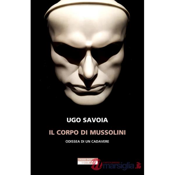 Corpo di Mussolini. Odissea di un cadavere (Il)