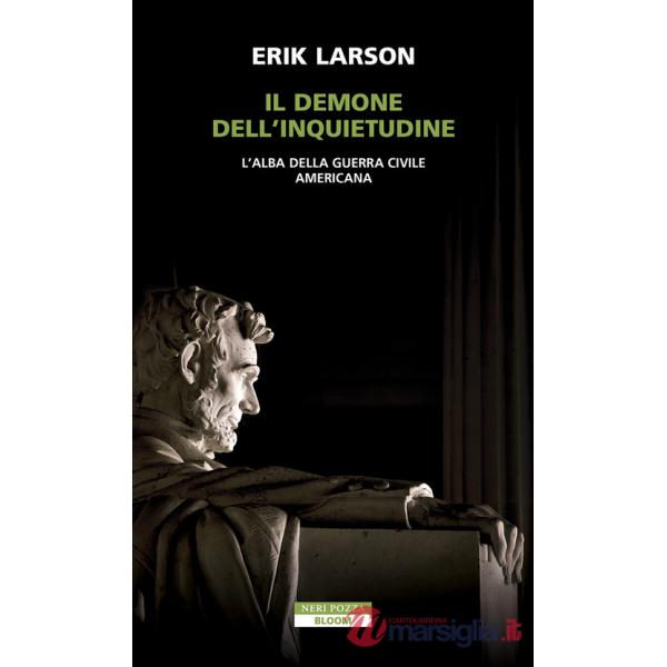 Demone dell'inquietudine. L'alba della guerra civile americana (Il)