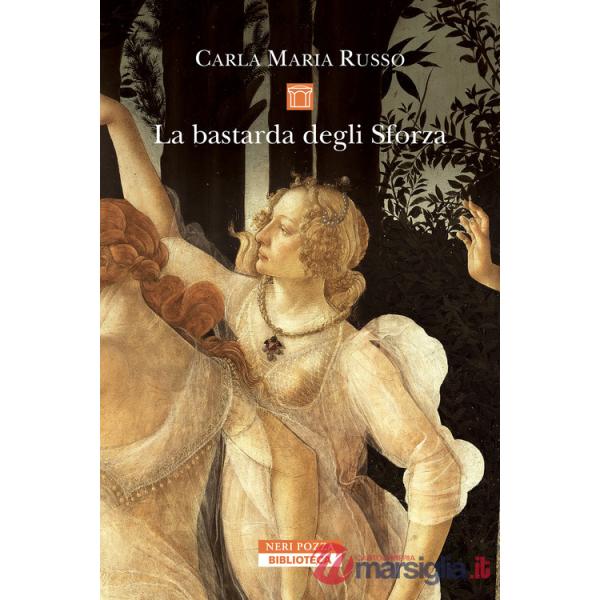 Bastarda degli Sforza (La)