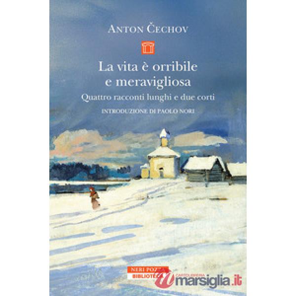 Vita è orribile e meravigliosa. Quattro racconti lunghi e due corti (La)
