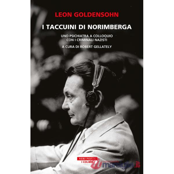 Taccuini di Norimberga. Uno psichiatra a colloquio con i criminali nazisti (I)