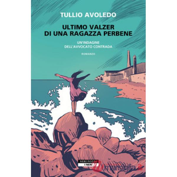 Ultimo valzer di una ragazza perbene. Un'indagine dell'avvocato Contrada