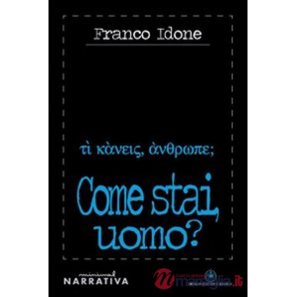 Come stai uomo?