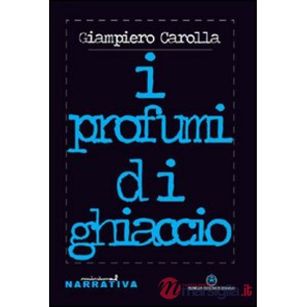 Profumi di ghiaccio (I)