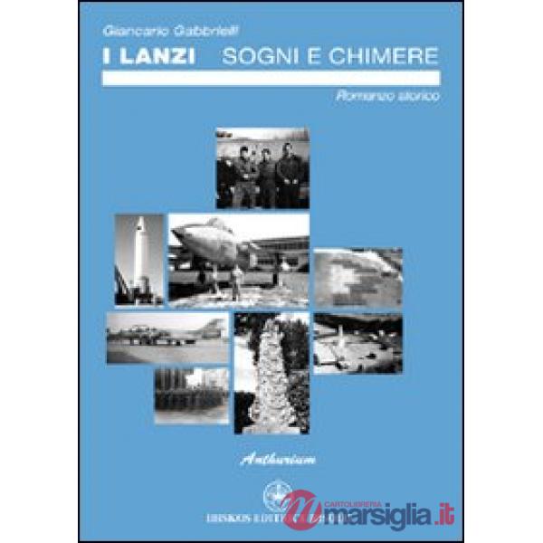 Sogni e chimere. I Lanzi