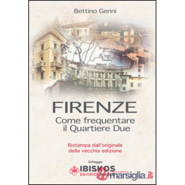 Firenze. Come frequentare il quartiere due