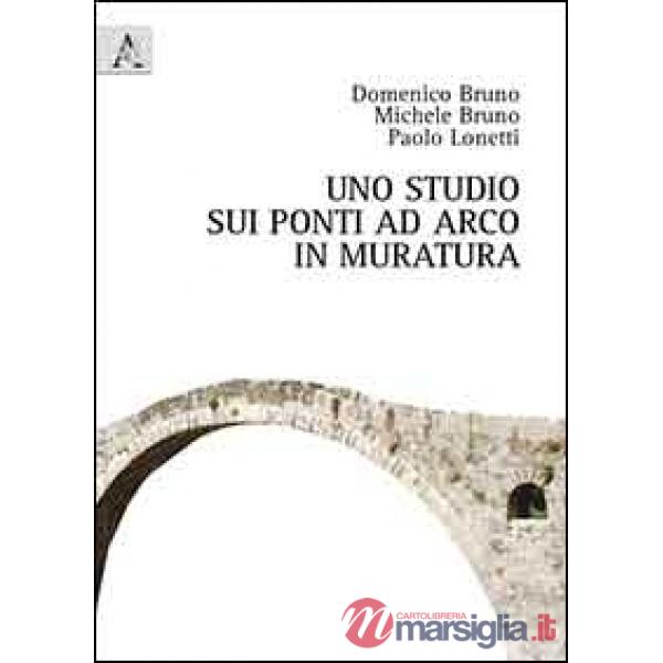 Uno studio sui ponti ad arco in muratura