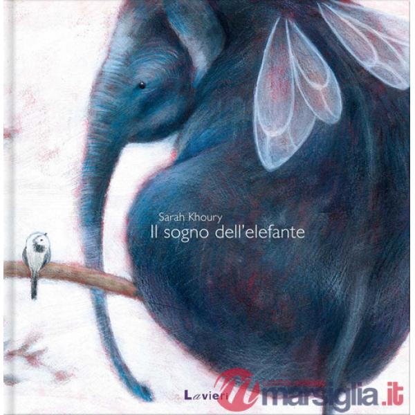 Sogno dell'elefante. Ediz. illustrata (Il)