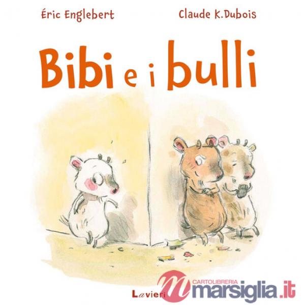 Bibi e i bulli. Ediz. a colori