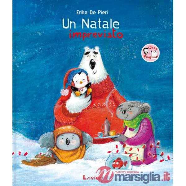 Natale imprevisto. Ediz. a colori (Un)