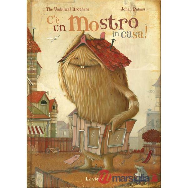C'è un mostro in casa!