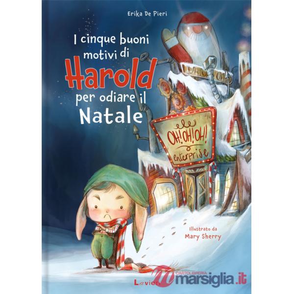 Cinque buoni motivi di Harold per odiare il Natale. Ediz. a colori (I)