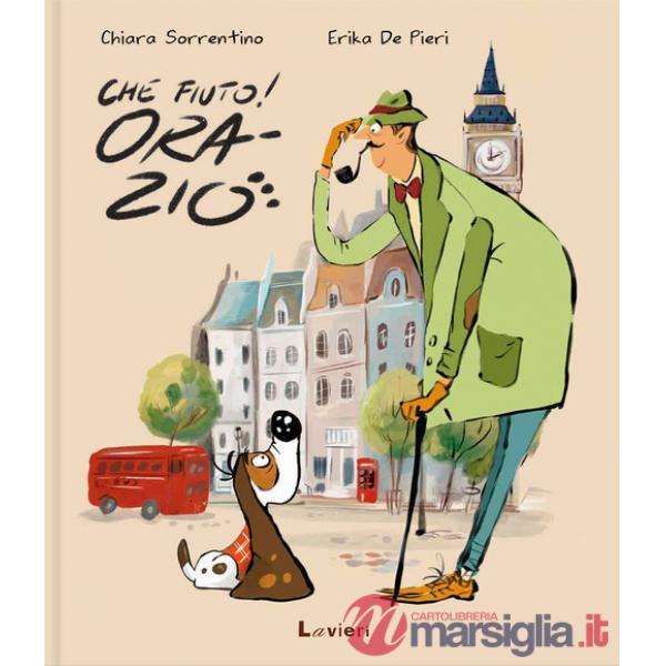 Che fiuto, Orazio! Ediz. a colori