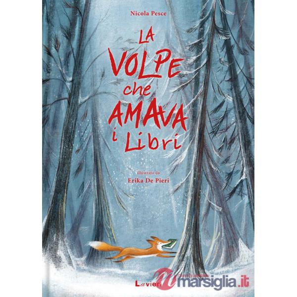 Volpe che amava i libri. Ediz. illustrata (La)