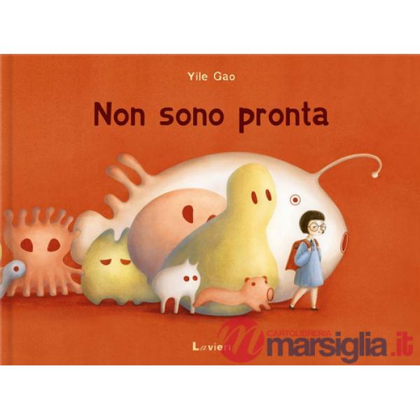 Non sono pronta. Ediz. a colori