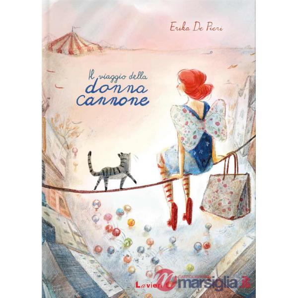 Viaggio della donna cannone (Il)