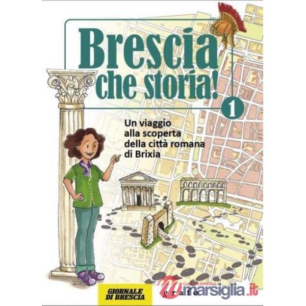 Brescia che storia! Un viaggio alla scoperta della città romana di Brixia
