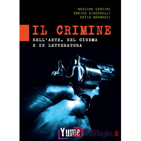 Crimine nell'arte, nel cinema e in letteratura (Il)