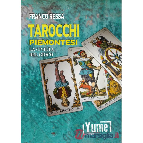 Tarocchi piemontesi. La civiltà del gioco