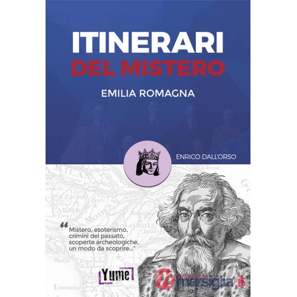 Itinerari del mistero Emilia-Romagna e San Marino