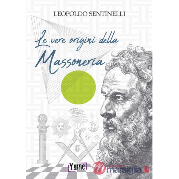 Vere origini della massoneria (Le)