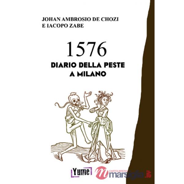 1576. Diario della peste a Milano