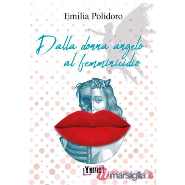 Dalla donna angelo al femminicidio
