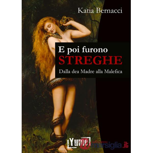 E poi furono streghe. Dalla dea Madre alla Malefica