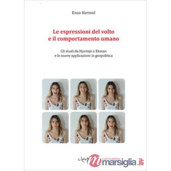 Le espressioni del volto e il comportamento umano. Gli studi da Hjortsjö a Ekman e le nuove applicaizoni in geopolitica