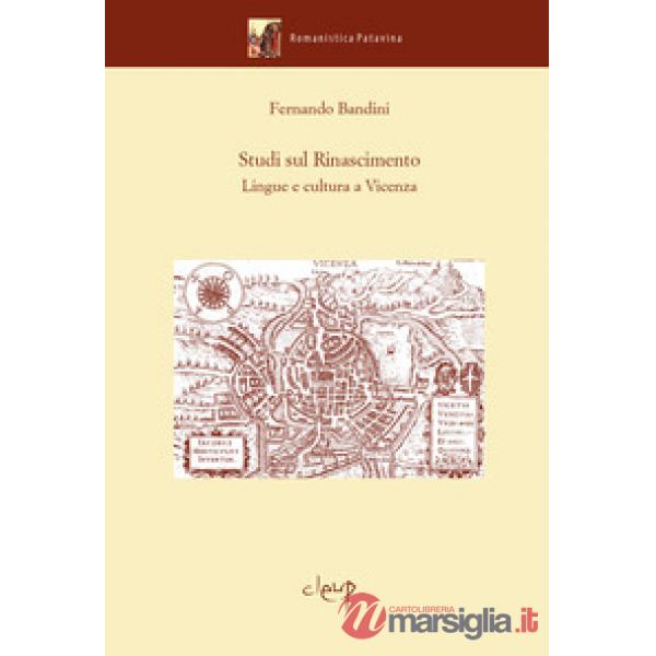 STUDI SUL RINASCIMENTO. LINGUE E CULTURA A VICENZA