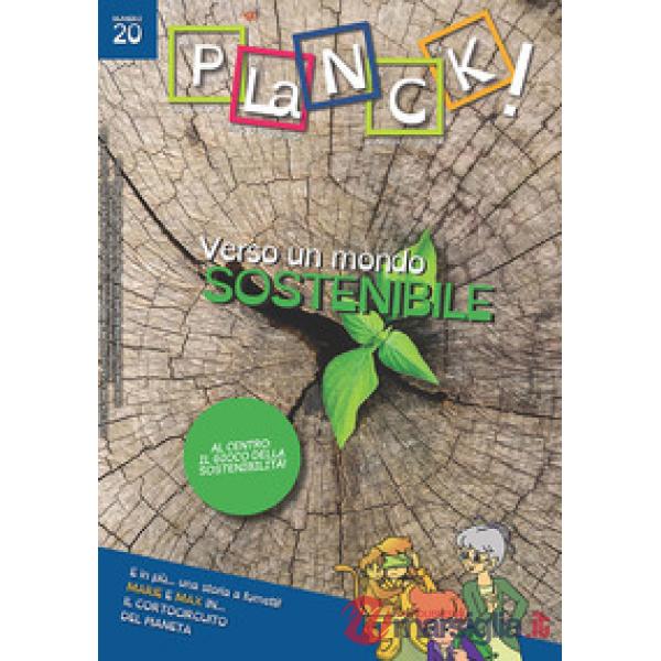 PLANCK! (2020). VOL. 20: VERSO UN MONDO SOSTENIBILE-TOWARDS A SUSTAINABLE WORLD