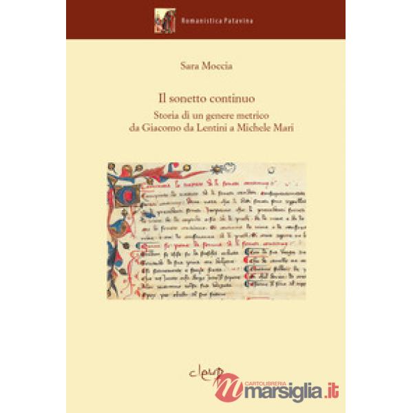 Il sonetto continuo. Storia di un genere metrico da Giacomo da Lentini a Michele Mari