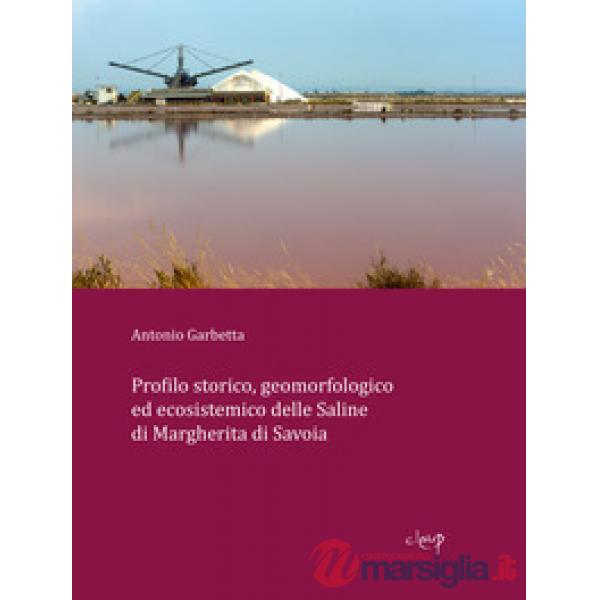 Profilo storico, geomorfologico ed ecosistemico delle Saline di Margherita di Savoia